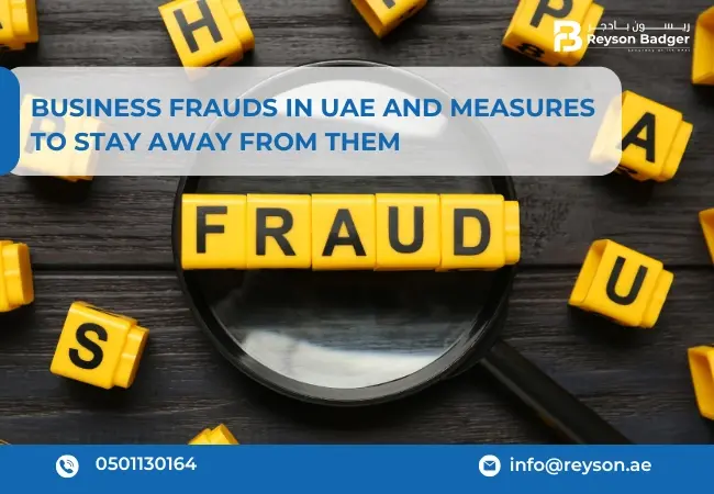 Business Frauds in UAE and Measures to Stay Away From Them