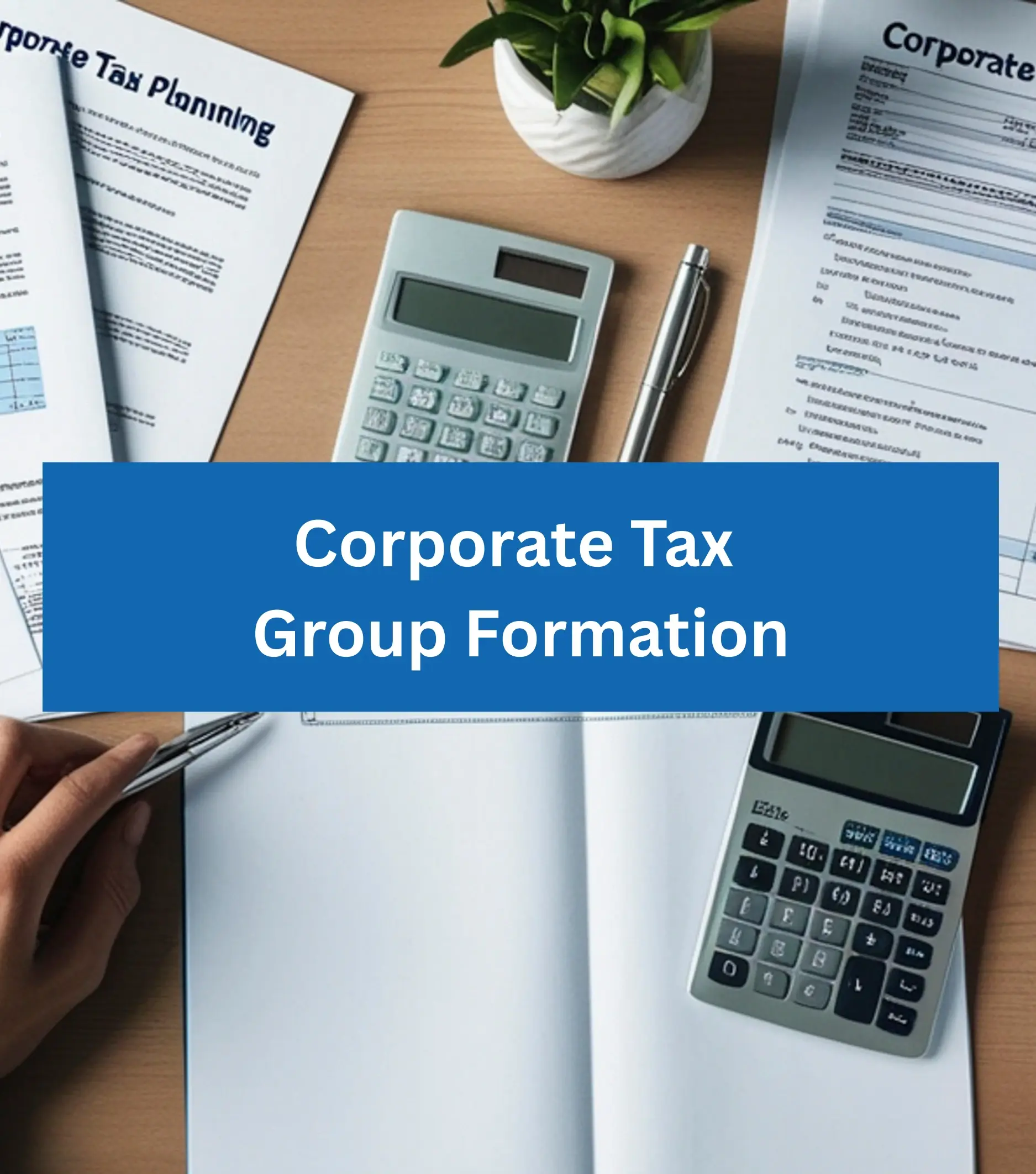 Corporate Tax Group Formation
